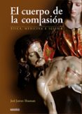 EL CUERPO DE LA COMPASION: ETICA, MEDICINA E IGLESIA di SHUMAN, JOEL JAMES 