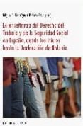 LA ENSEANZA DEL DERECHO DEL TRABAJO Y DE LA SEGURIDAD SOCIAL EN ESPAA, DESDE LOS INICIOS HASTA LA DECLARACION DE BOLONIA di VV.AA. 