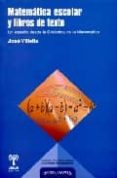 MATEMATICA ESCOLAR Y LIBROS DE TEXTO de VILLELLA, JOSE 