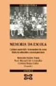 MEMORIA DA ESCOLA de CID FERNANDEZ, XOSE MANUEL  SUAREZ PAZOS, MERCEDES 