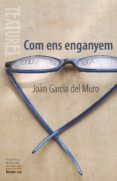COM ENS ENGANYEM de MURO SOLANS, JOAN GARCIA DEL 