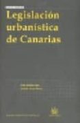 LEGISLACION URBANISTICA DE CANARIAS di QUINTANA LOPEZ, TOMAS 