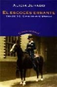 EL ESCOCES ERRANTE. VIDA DE R. B. CUNNINGHAM GRAHAM di JURADO, ALICIA 