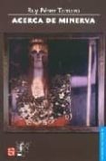 ACERCA DE MINERVA de PEREZ TAMAYO, RUY 