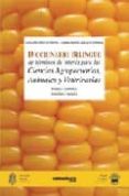 DICCIONARIO BILINGÜE DE TERMINOS DE INTERES PARA LAS CIENCIAS AGR OPECUARIAS, ANIMALES Y VETERINARIAS (INGLES-ESPAÑOL, ESPAÑOL-INGLES) di PEREZ DE PEREYRA, ALICIA INES  AGUILAR DE ESPINOSA, NORMA BEATRIZ 