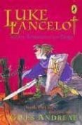 LUKE LANCELOT AND THE TREASURE OF THE KINGS de ANDREAE, GILES 