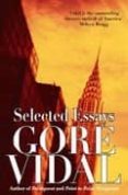 SELECTED ESSAYS de VIDAL, GORE 