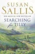 SEARCHING FOR TILLY de SALLIS, SUSAN 