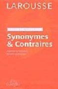 DICTIONNAIRE LAROUSSE DES SYNONYMES (GRANDE) di VV.AA. 