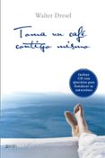 TOMA UN CAFE CONTIGO MISMO (INCLUYE UN CD) de DRESEL, WALTER 