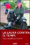 LA LAURA CONTRA EL TEMPS de RODRIGUEZ CUETO, MILIO 
