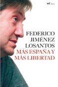 MAS ESPAÑA Y MAS LIBERTAD de JIMENEZ LOSANTOS, FEDERICO 