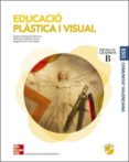 EDUCACIO PLASTICA I VISUAL (PROJECTE GRAPHOS B) (ESO) di VV.AA. 