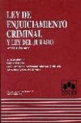 LEY DE ENJUICIAMIENTO CRIMINAL Y LEY DEL JURADO (16 ED.) di GONZALEZ-CUELLAR GARCIA, ANTONIO 