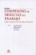 COMPENDIO DE DERECHO DEL TRABAJO. TOMO I: FUENTES Y RELACIONES CO LECTIVAS de ALBIOL MONTESINOS, IGNACIO 