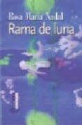 RAMA DE LUNA di NADAL, ROSA MARIA 
