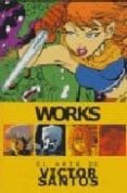 WORKS N 2: VICTOR SANTOS de SANTOS, VICTOR 