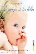 LA MAGIA DE LOS BEBES: EL MUNDO VISTO CON LOS OJOS DE UN NIO di HENRICH, KAREN 