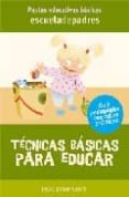 TECNICAS BASICAS PARA EDUCAR de JARQUE GARCIA, JESUS 
