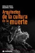 ARQUITECTOS DE LA CULTURA DE LA MUERTE di MARCO, DONALD DE  WIKER, BENJAMIN D. 