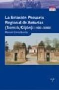 LA ESTACION PECUARIA REGIONAL DE ASTURIAS (SOMIO-GIJON) 1933-2005 de CIMA GARCIA, MANUEL 