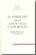 EL DERECHO DE LA COMPETENCIA Y LOS JUECES di MARTINEZ LAGE, SANTIAGO  PETITBO JUAN, AMADEO 