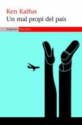 UN MAL PROPI DEL PAIS de KALFUS, KEN 
