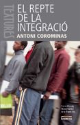 EL REPTE DE LA INTEGRACIO de COROMINAS, ANTONI 