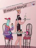 EL MARCIA MARÇAL (ALIMENTACIO) (CARTERA DE VALORS; 7) de GIL MARTINEZ, CARMEN  SOLER COBO, TERESA 