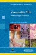 MONOGRAFIAS SER: REUMATOLOGIA PEDIATRICA di LOPEZ ROBLEDILLO, JUAN CARLOS 
