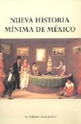 NUEVA HISTORIA MINIMA DE MEXICO di ESCALANTE GONZALBO, PABLO 