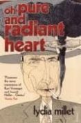 OH PURE AND RADIANT HEART di MILLET, LYDIA 