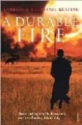 A DURABLE FIRE de KEATING, STEPHANIE  KEATING, BARBARA 