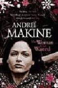 WOMAN WHO WAITED de MAKINE, ANDREI 