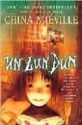 UN LUN DUN di MIEVILLE, CHINA 