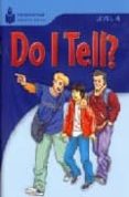 FOUNDATION READERS LEVEL 4.3-DO I TELL? di WARING, ROB 