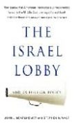 THE ISRAEL LOBBY AND US FOREIGN POLICY di MEARSHEIMER, JOHN 