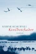 KINDBETTFIEBER di SCHIFFNER, SABINE 