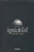 AGENDA DEL GOLF di ESCRIVA DE ROMANI PEYDRO, LUIS  FERNANDEZ-CASTAO HERNANDO, GONZALO 