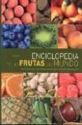ENCICLOPEDIA DE LAS FRUTAS DEL MUNDO de LYLE, SUSANA 