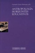 ANTROPOLOGIA HORIZONTES EDUCATIVOS de LISON TOLOSANA, CARMELO 