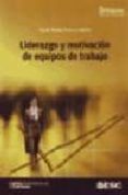 LIDERAZGO Y MOTIVACION DE EQUIPOS DE TRABAJO (5 ED.) de PALOMO VADILLO, MARIA TERESA 