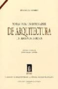 NOTAS PARA UN ESTUDIANTE DE ARQUITECTURA Y ALGUNOS DIBUJOS de LACASA NAVARRO, LUIS 