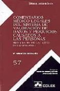 COMENTARIOS MEDICO LEGALES DEL SISTEMA DE VALORACION DE DAOS Y P ERJUICIOS CAUSADOS A LAS PERSONAS (SITEMA LEY 30/1995; LEY 34/2003; RD LEGISLATIVO 8/2004) di CRIADO DEL RIO, MARIA TERESA 