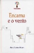 ENCARNA E O VENTO di GALLEGO PICARD, ELISA 