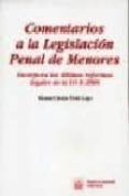 COMENTARIOS A LA LEGISLACION PENAL DE MENORES: INCORPORA LAS ULTI MAS REFORMAS LEGALES DE LA LO 8/2006 de DOLZ LAGO, MANUEL-JESUS 