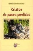RELATOS DE PASOS PERDIDOS de RAMIREZ MARTINEZ, SAGRARIO 