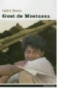 GUST DE MOSTASSA de BRAVO, ISIDRE 