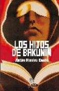 LOS HIJOS DE BAKUNIN di RIVEIRO COELLO, ANTON 
