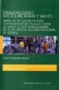 DESIGUALDADES SOCIOLABORALES Y SALUD: IMPACTO DE LAS DESIGUALDADE S, CONDICIONES DE TRABAJO SOBRE LA SALUD DE LOS TRABAJADORES EN EL SECTOR DE LA CONSTRUCCION di D ORLEANS JULIEN, EDDY 